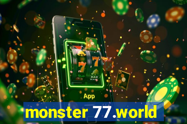 monster 77.world